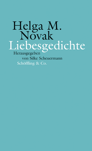Liebesgedichte von Novak,  Helga M., Scheuermann,  Silke