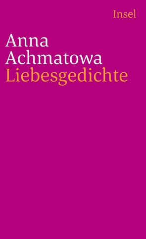 Liebesgedichte von Achmatowa,  Anna, Irlenkäuser,  Olaf, Nitzberg,  Alexander