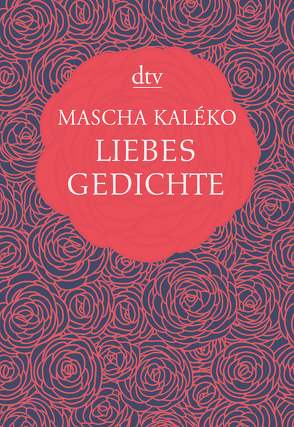 Liebesgedichte von Kaléko,  Mascha, Prokop,  Eva-Maria, Zoch-Westphal,  Gisela