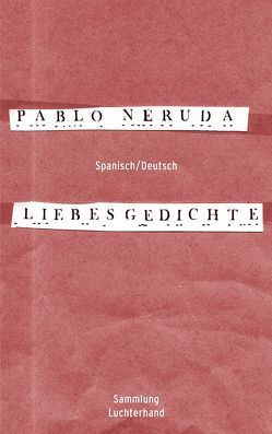 Liebesgedichte von Neruda,  Pablo