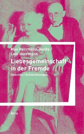 Liebesgemeinschaft in der Fremde von Haacker,  Christoph, Herrmann,  Leni, Herrmann-Neisse,  Max