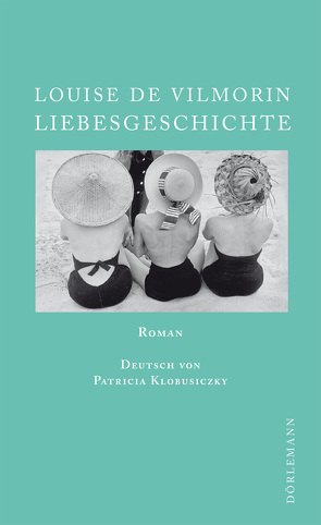 Liebesgeschichte von Klobusiczky,  Patricia, Vilmorin,  Louise de