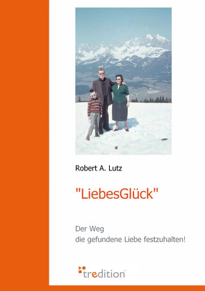 „LiebesGlück“ von Lutz,  Robert A