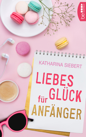 Liebesglück für Anfänger von Siebert,  Katharina