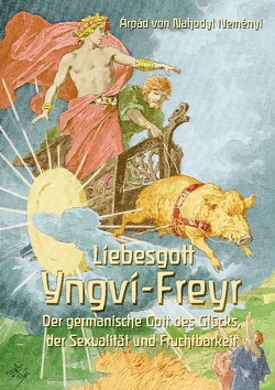 Liebesgott Yngvi-Freyr von Baron von Nahodyl Neményi,  Árpád
