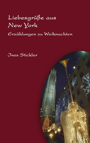 Liebesgrüße aus New York von Stickler,  Ines