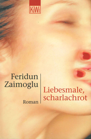 Liebesmale, scharlachrot von Zaimoglu,  Feridun