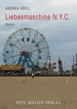 Liebesmaschine N.Y.C. von Grill,  Andrea