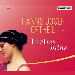 Liebesnähe von Ortheil,  Hanns-Josef