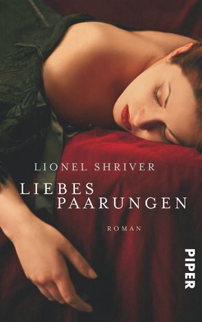 Liebespaarungen von Schmalz,  Monika, Shriver,  Lionel