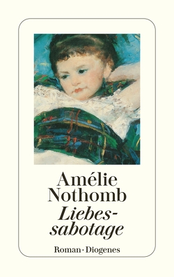 Liebessabotage von Krege,  Wolfgang, Nothomb,  Amélie