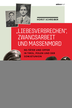 „Liebesverbrechen“, Zwangsarbeit und Massenmord von Schreiber,  Horst