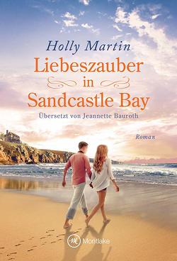 Liebeszauber in Sandcastle Bay von Bauroth,  Jeannette, Martin,  Holly