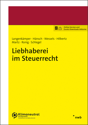 Liebhaberei im Steuerrecht von Gragert,  Katja, Hänsch,  Falco, Heyd,  Steffen, Hilbertz,  Martin, Langenkämper,  Bernd, Martz,  Daniel, Ronig,  Roland, Schlegel,  Gerwin, Seifert,  Michael, Wessels,  LL.M.,  Jens, Zieglmaier,  Hannes