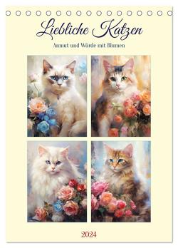 Liebliche Katzen. Anmut und Würde mit Blumen (Tischkalender 2024 DIN A5 hoch), CALVENDO Monatskalender von Hurley,  Rose