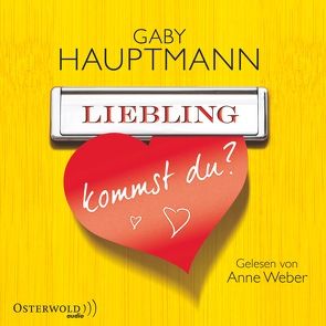 Liebling, kommst du? von Hauptmann,  Gaby, Weber,  Anne