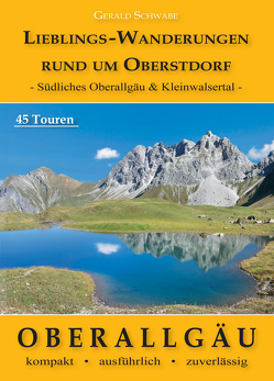 Lieblings-Wanderungen rund um Oberstdorf von Schwabe,  Gerald