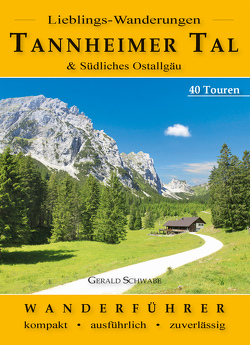 Lieblings-Wanderungen Tannheimer Tal von Schwabe,  Gerald