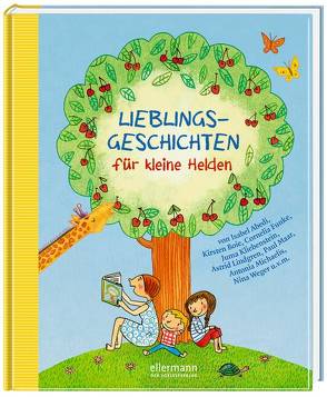 Lieblingsgeschichten für kleine Helden von Abedi,  Isabel, Arold,  Marliese, Bertram,  Rüdiger, Erlhoff,  Kari, Funke,  Cornelia, Grimm,  Sandra, Kawamura,  Yayo, Kliebenstein,  Juma, Lindgren,  Astrid, Luhn,  Usch, Maar,  Paul, Michaelis,  Antonia, Reider,  Katja, Steckelmann,  Petra, Steinwart,  Anne, Talleur,  Jan David, von Klitzing,  Maren, Weger,  Nina, Zöller,  Elisabeth