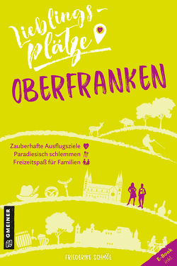 Lieblingsplätze Oberfranken von Schmöe,  Friederike