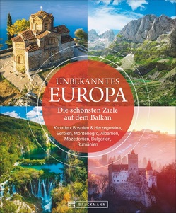 Unbekanntes Europa von Berghoff,  Jörg, Fischer,  Sarah, Geiss,  Heide Marie Karin, Lupp,  Petra, Palahutev,  Georgi, v. Oppeln,  Philine, Wengert,  Veronika, Winzker,  Thomas