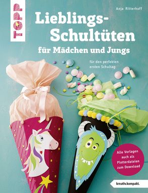 Lieblingsschultüten für Mädchen und Jungs (kreativ.kompakt) von Ritterhoff,  Anja