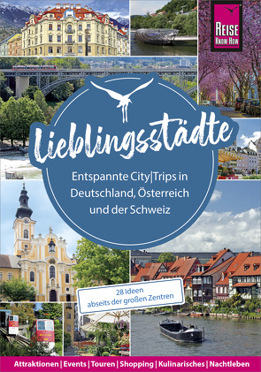 Lieblingsstädte – Entspannte CityTrips in Deutschland, Österreich und der Schweiz: 28 Ideen abseits der großen Zentren von Kögerler,  Ulrich