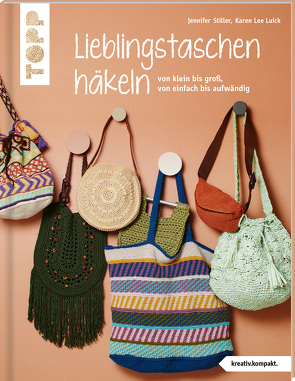 Lieblingstaschen häkeln (kreativ.kompakt.) von Luick,  Karen Lee, Stiller,  Jennifer