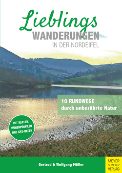 Lieblingswanderungen in der Nordeifel von Mueller,  Wolfgang, Müller,  Gertrud