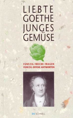 Liebte Goethe junges Gemüse von Bockholt,  Werner