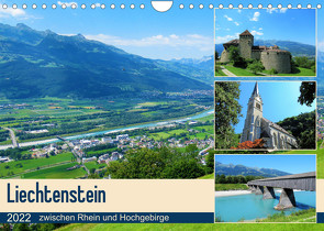 Liechtenstein – zwischen Rhein und Hochgebirge (Wandkalender 2022 DIN A4 quer) von Gillner,  Martin