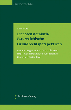 Liechtensteinisch-österreichische Grundrechtsperspektiven von Grof,  Alfred