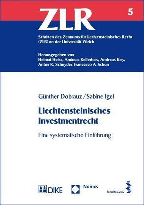 Liechtensteinisches Investmentrecht von Dobrauz-Saldapenna,  Günther, Igel,  Sabine