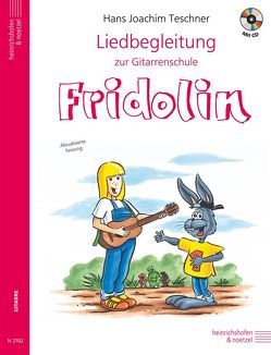 Fridolin / Liedbegleitung zur Gitarrenschule Fridolin von Teschner,  Hans Joachim