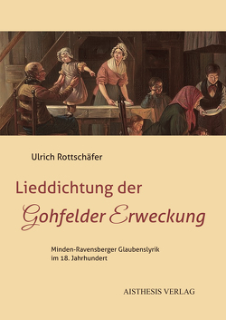 Lieddichtung der Gohfelder Erweckung von Heßelmann,  Peter, Rottschäfer,  Ulrich