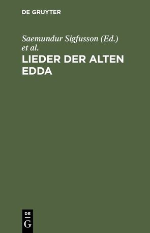 Lieder der alten Edda von Grimm,  Wilhelm [Übers.], Hoffory,  Julius, Saemundur Sigfusson [angebl.Bearb.]