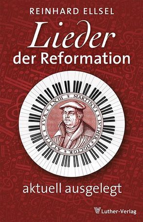 Lieder der Reformation von Ellsel,  Reinhard
