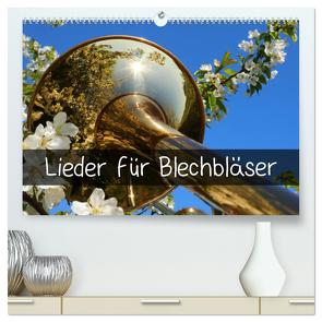 Lieder für Blechbläser (hochwertiger Premium Wandkalender 2024 DIN A2 quer), Kunstdruck in Hochglanz von und Wolfgang Michel,  Ingrid