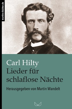 Lieder für schlaflose Nächte von Hilty,  Carl, Wandelt,  Martin