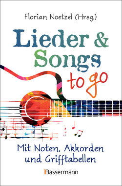 Lieder & Songs to go von Noetzel,  Florian