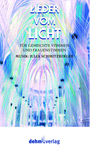 Lieder vom Licht von Schmitzberger,  Julia