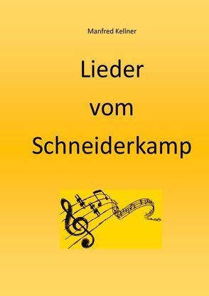 Lieder vom Schneiderkamp von Kellner,  Manfred