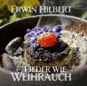 Lieder wie Weihrauch von Hilbert,  Erwin