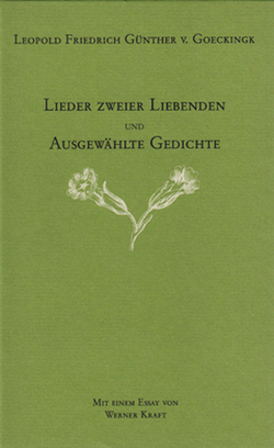 Lieder zweier Liebenden und Ausgewählte Gedichte von Göckingk,  Leopold Friedrich Günther von, Kraft,  Werner, Richter,  Matthias