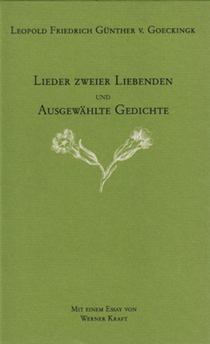 Lieder zweier Liebenden und Ausgewählte Gedichte von Göckingk,  Leopold Friedrich Günther von, Kraft,  Werner, Richter,  Matthias