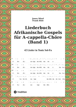 Liederbuch Afrikanische Gospels für A-cappella-Chöre (Band 1) von Hole,  Frank, Mizel,  Jones