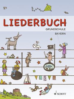 Liederbuch Grundschule (Bayern) von Bernhard,  Martin, Schnelle,  Frigga