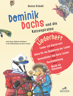 Liederheft Dominik Dachs und die Katzenpiraten von Brändli,  Denise, Lecher,  Doris