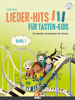 Lieder-Hits für Tasten-Kids, Band 1 von Bauer,  Stefan