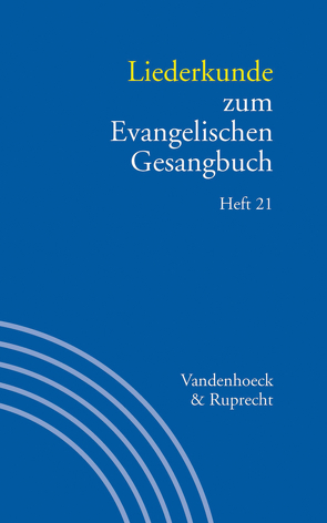 Liederkunde zum Evangelischen Gesangbuch. Heft 21 von Alpermann,  Ilsabe, Evang,  Martin